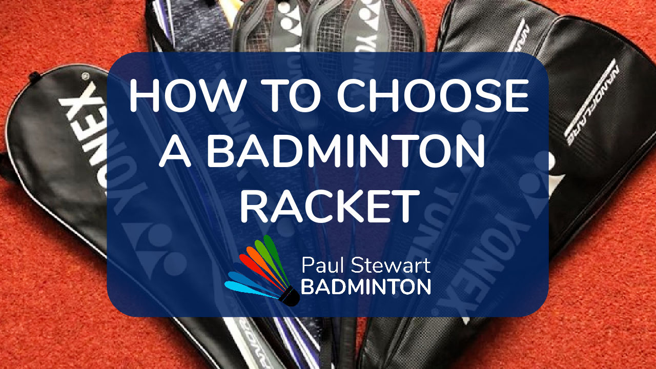 How To Choose A Badminton Racket